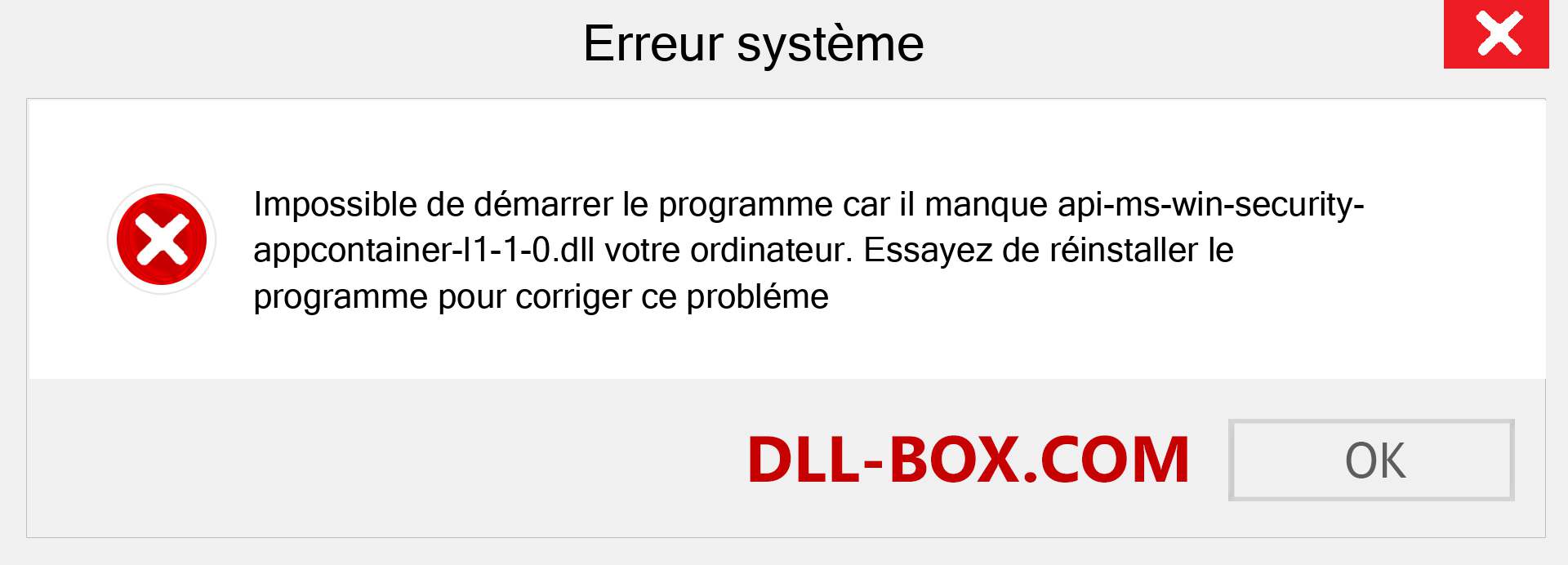 Le fichier api-ms-win-security-appcontainer-l1-1-0.dll est manquant ?. Télécharger pour Windows 7, 8, 10 - Correction de l'erreur manquante api-ms-win-security-appcontainer-l1-1-0 dll sur Windows, photos, images